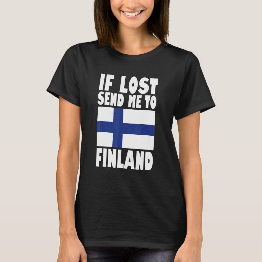 Finland Flag Design If lost send me to Finland T-shirt (Voorkant)