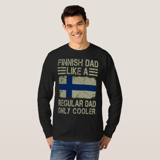 Finnish Dad Like a Regular Dad Only Cooler Funny D T-shirt (Voorkant volledig)