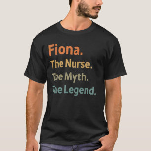 Fiona de Verpleegster De mythe De legende Grappige T-shirt