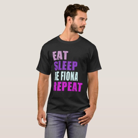 Fiona Eat Sleep Be Repeat Fiona T-shirt (Voorkant volledig)