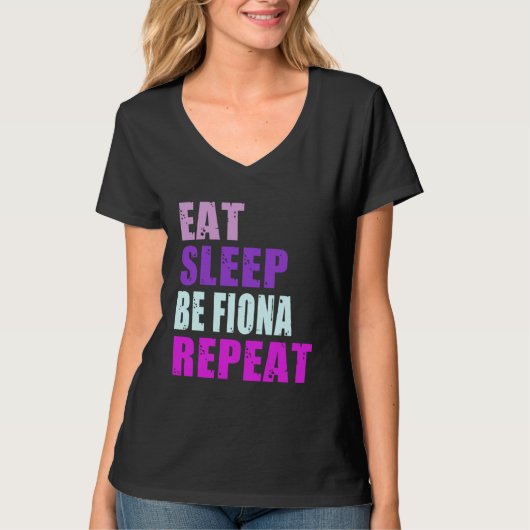 Fiona Eat Sleep Be Repeat Fiona T-shirt (Voorkant)