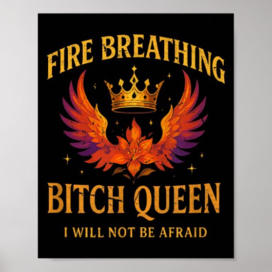 Fire Breathing Queen I Will Not Be Afraid Fantasy Poster (Voorkant)