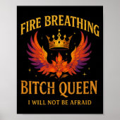 Fire Breathing Queen I Will Not Be Afraid Fantasy  Poster (Voorkant)