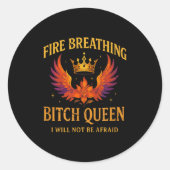 Fire Breathing Queen I Will Not Be Afraid Fantasy  Ronde Sticker (Voorkant)
