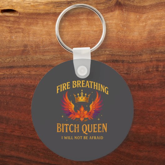 Fire Breathing Queen I Will Not Be Afraid Fantasy  Sleutelhanger (Voorkant)