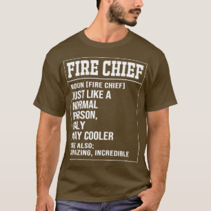 Fire Chief Definition Fireman Funny Firefighter T-shirt