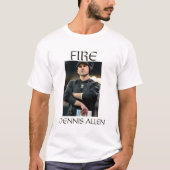 Fire Dennis Allen T-Shirt (Voorkant)