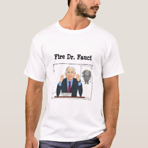 Fire Dr. Fauci T-Shirt