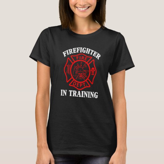 Fire Fighting Firefighter In Training Future Firef T-shirt (Voorkant)