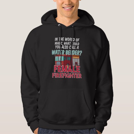 Fire House Department Work Fire Truck Female Firef Hoodie (Voorkant)