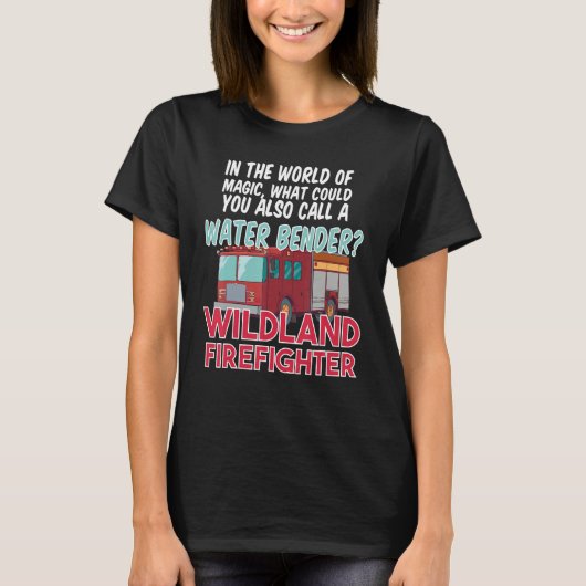 Fire House Department Work Fire Truck Wildland Fir T-shirt (Voorkant)