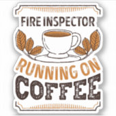 Fire Inspector running on Coffee Caffeine Gift Sticker (Voorkant)