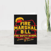 Fire Marshal Bill Safety School Funny Firefighter Kaart (Voorkant)