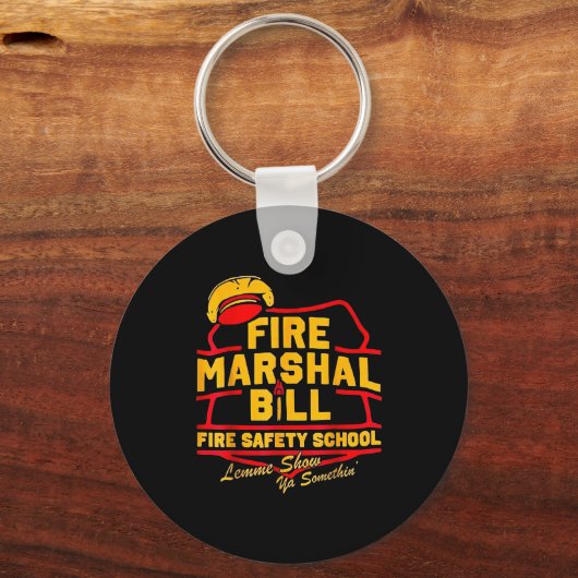 Fire Marshal Bill Safety School Funny Firefighter  Sleutelhanger (Voorkant)