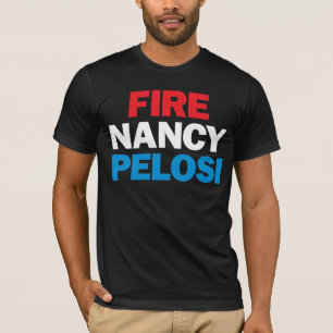 Fire Nancy Pelosi T-shirt