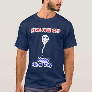 FIRE ONE OFF, HAPPY 4th of JULY T-shirt