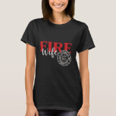 Fire Wife Support Firefighter Maltese Cross T-Shir T-shirt (Voorkant)
