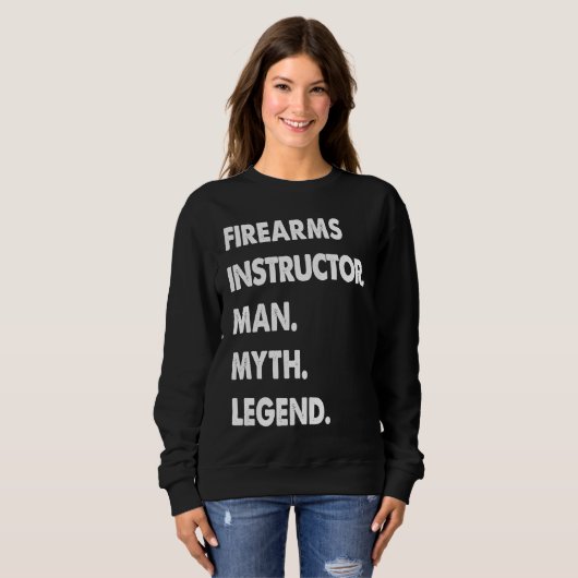 Firearms Instructor Man Myth Legend Trui (Voorkant volledig)