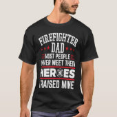 Firefighter Dad Father of a Fireman T-shirt (Voorkant)
