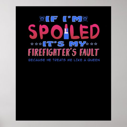 Firefighter Gift | Het is de fout van mijn brandwe Poster (Voorkant)