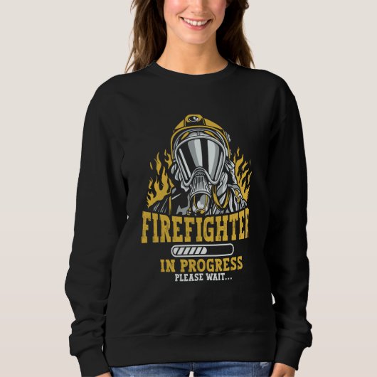 Firefighter In Progress Fireman Apparel Firefighti Trui (Voorkant)
