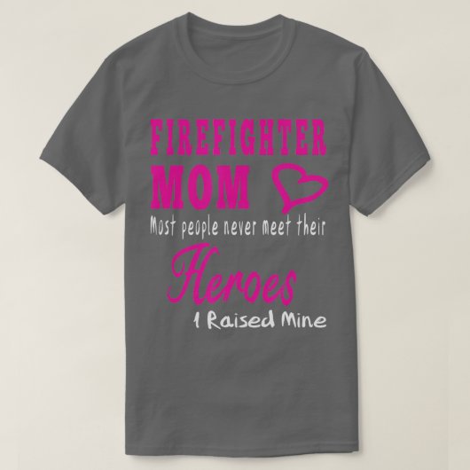 Firefighter mam Great Gifts Idea Fireman Moeder T-shirt (Design voorkant)