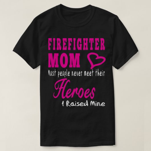 Firefighter mam Great Gifts Idea Fireman Moeder T-shirt (Design voorkant)