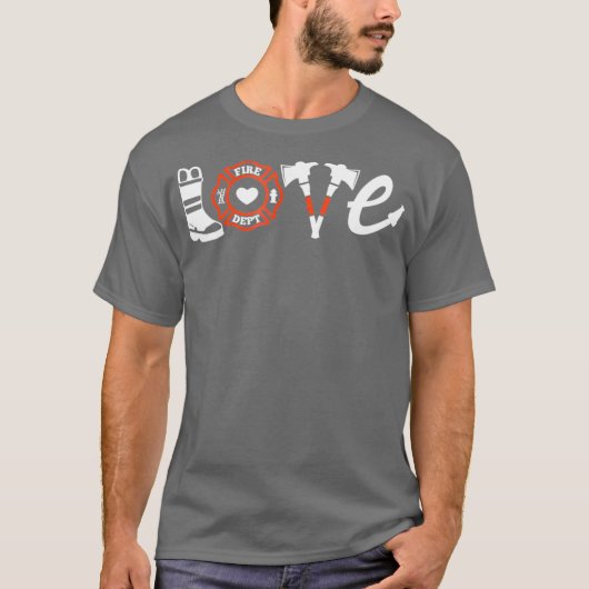 Firefighter Shirt- Love Firefighter Tee Gift T-shirt (Voorkant)