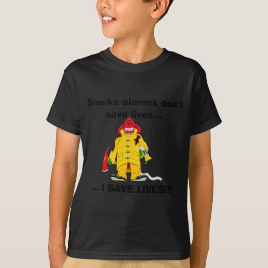 Firefighter Smoke Alarms Dont Save Lives  T-shirt (Voorkant)