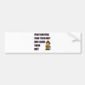 FIREFIGHTER VINDT HEN HOT BUMPERSTICKER (Voorkant)