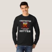 Firefighter Wife Like a Regular Wife But Much Hott T-shirt (Voorkant volledig)
