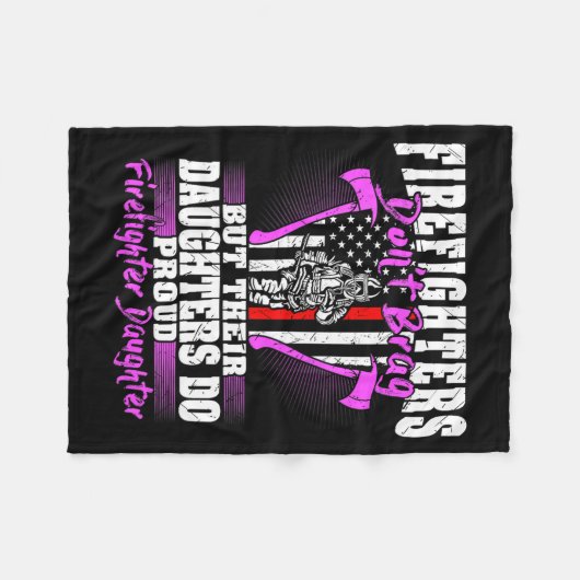 Firefighters Don't Brag - Proud Firefighter Daught Fleece Deken (Voorkant (Horizontaal))