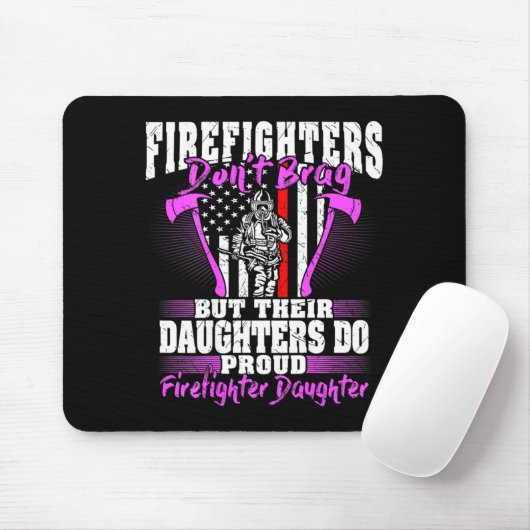 Firefighters Don't Brag - Proud Firefighter Daught Muismat (Met muis)