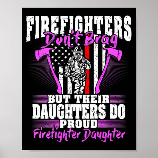Firefighters Don't Brag - Proud Firefighter Daught Poster (Voorkant)