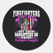 Firefighters Don't Brag - Proud Firefighter Daught Ronde Sticker (Voorkant)