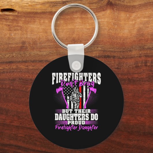 Firefighters Don't Brag - Proud Firefighter Daught Sleutelhanger (Voorkant)