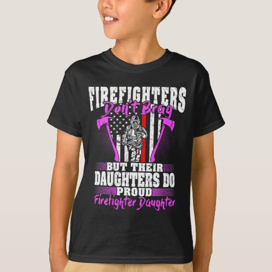Firefighters Don't Brag - Proud Firefighter Daught T-shirt (Voorkant)