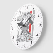 Firefighters Real Heroes Don't Wear Capes Grote Klok (Hoek)