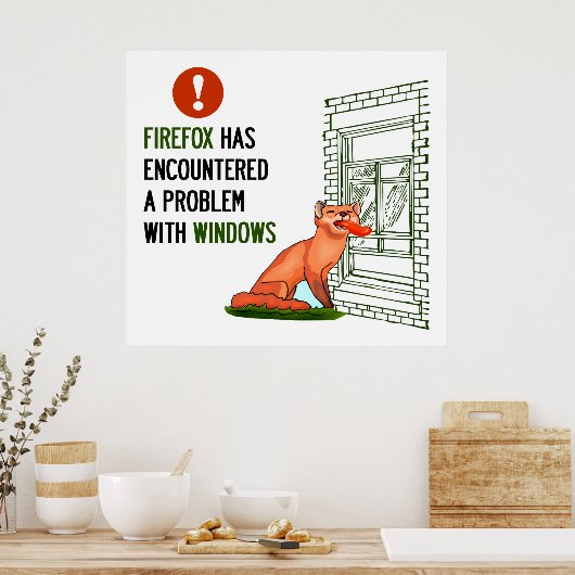 Firefox heeft een probleem met vensters ondervonde poster (Keuken)