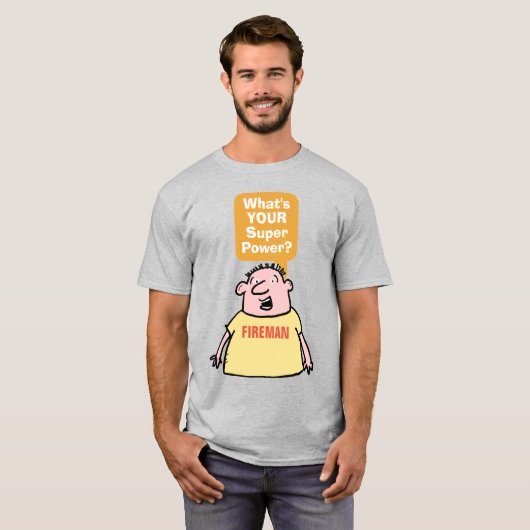 Fireman Super Power. Fireman T-shirt (Voorkant volledig)