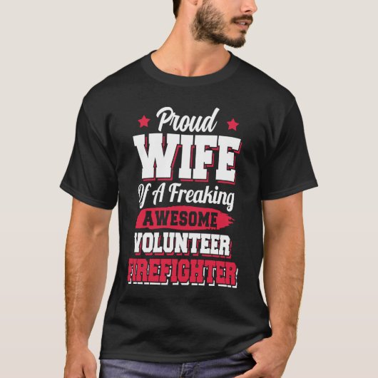 Fireman Volunteer Firefighter Wife T-shirt (Voorkant)