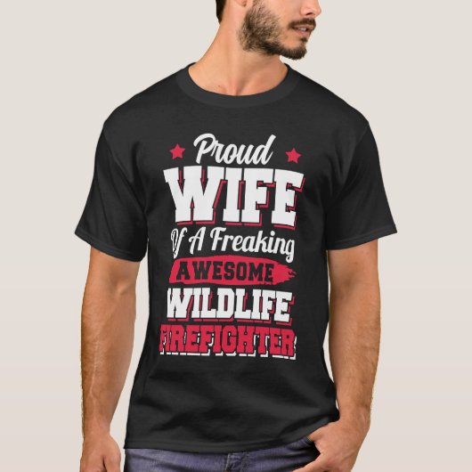 Fireman Wildlife Firefighter Wife T-shirt (Voorkant)