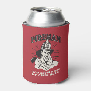 Fireman: You Should See My Other Hose Blikjeskoeler