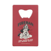 Fireman: You Should See My Other Hose Creditkaart Flessenopener (Voorkant)