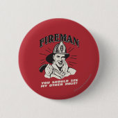 Fireman: You Should See My Other Hose Ronde Button 5,7 Cm (Voorkant)