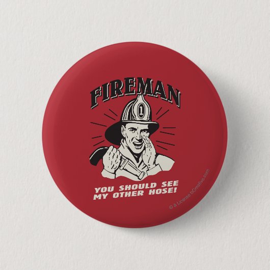 Fireman: You Should See My Other Hose Ronde Button 5,7 Cm (Voorkant)