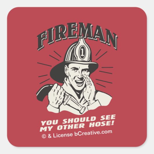 Fireman: You Should See My Other Hose Vierkante Sticker (Voorkant)