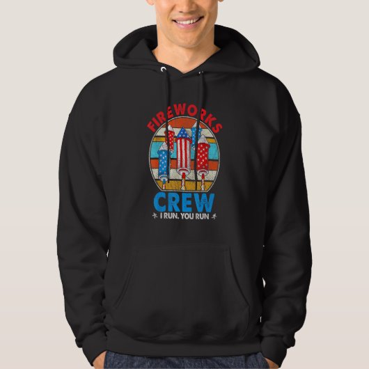 Fireworks Crew I run You run 4th of Juli F Hoodie (Voorkant)