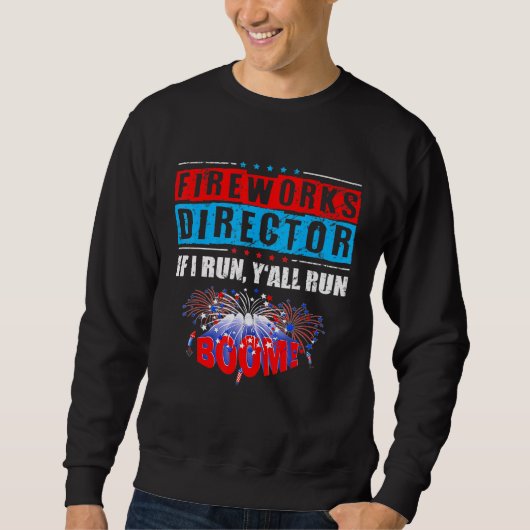 Fireworks Director 4 juli als ik Yall Run Trui (Voorkant)