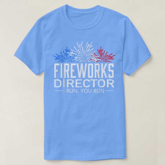 Fireworks Director 4 of Juli Celebration Gift 7 T-shirt (Design voorkant)